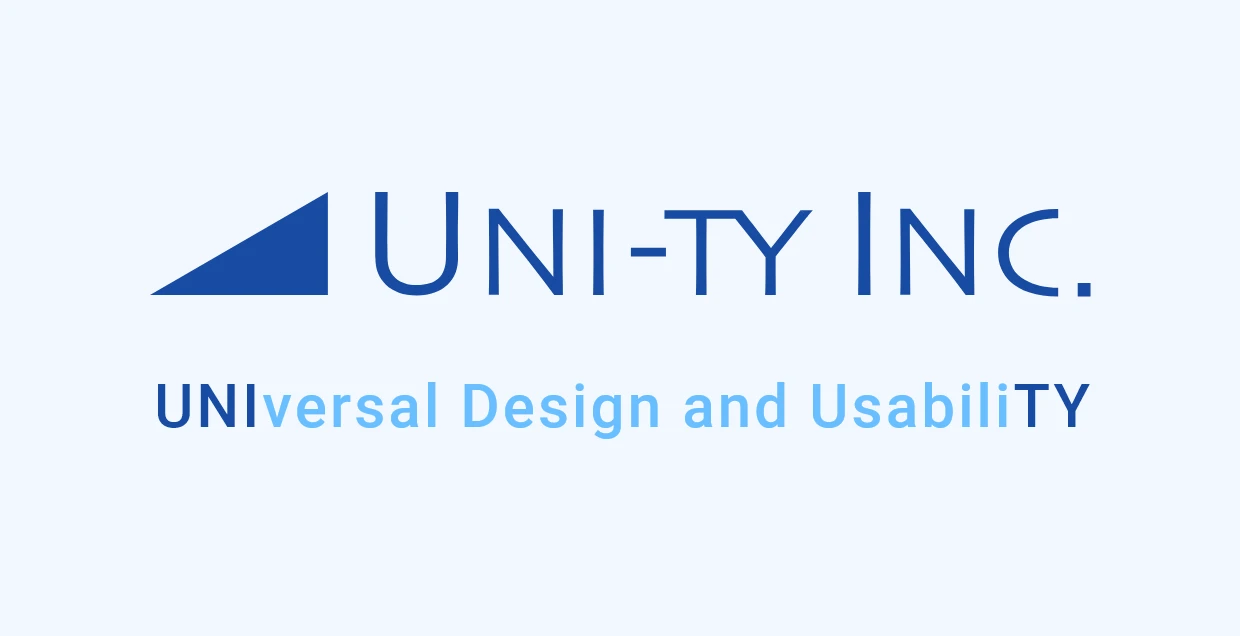 UNI-TY INC. UNIversal Design and UsabiliTY